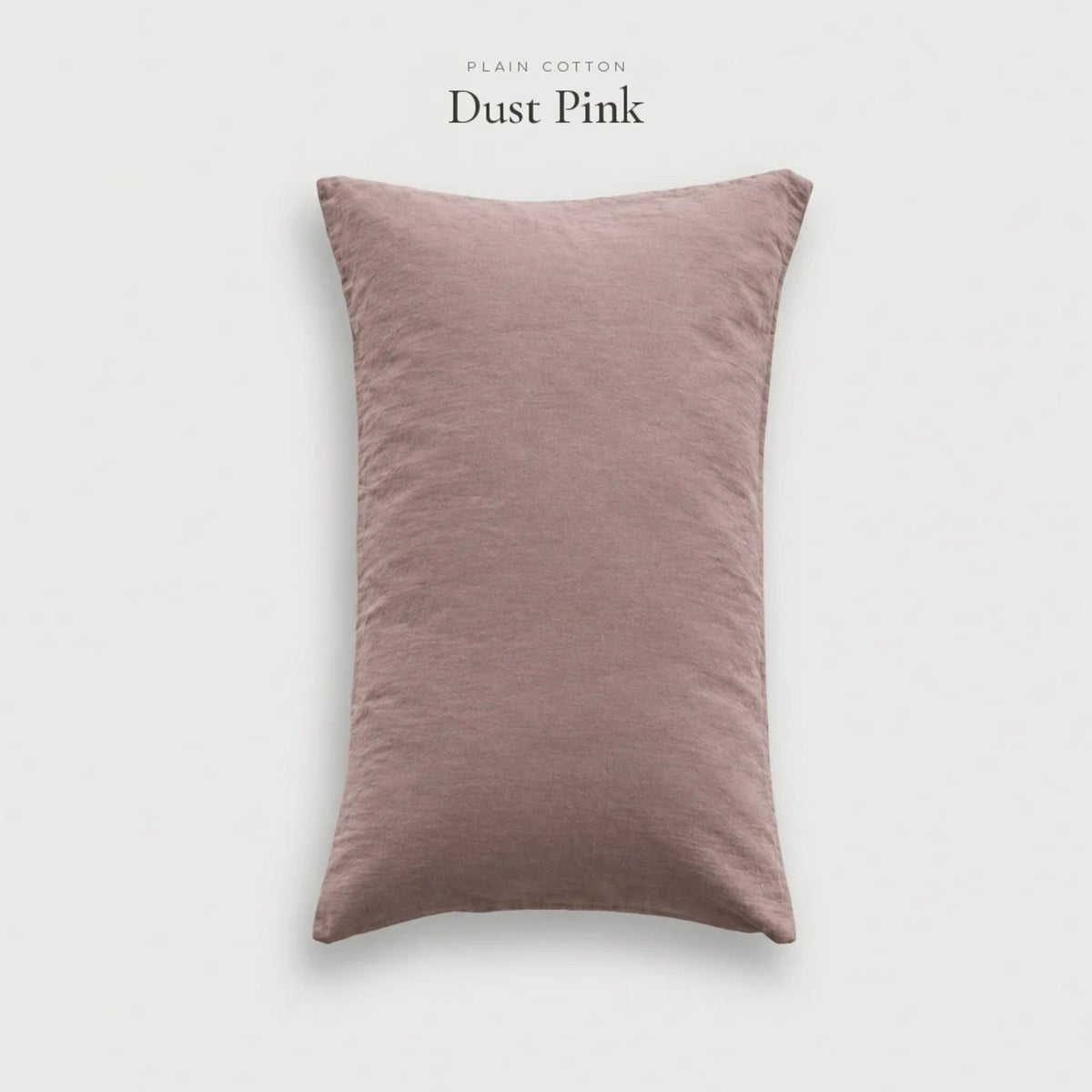 Dust Pink muted mauve Plain Cotton pillowcase, studio shot